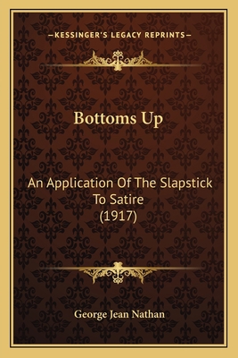 Bottoms Up: An Application Of The Slapstick To ... 1163929875 Book Cover