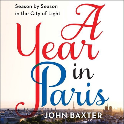 A Year in Paris Lib/E: Season by Season in the ... 1982610956 Book Cover