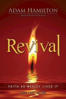 Revival: Faith as Wesley Lived It [Large Print] 1630882941 Book Cover