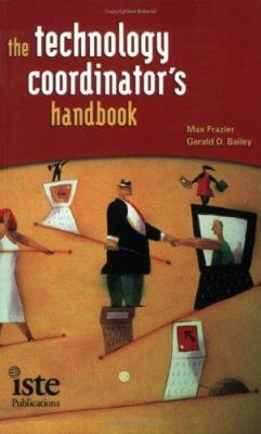 The Technology Coordinator's Handbook 1564842118 Book Cover