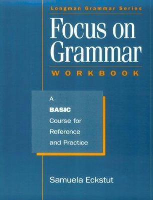 Focus on Grammar: A Basic Course for Reference ... 0201656833 Book Cover