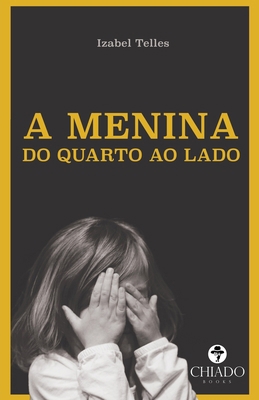 A Menina Do Quarto Ao Lado [Portuguese] 9895258852 Book Cover
