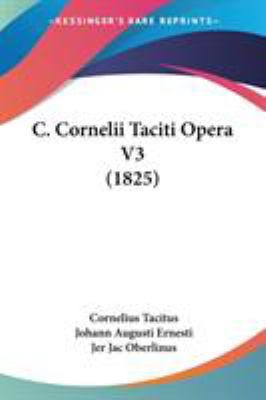 C. Cornelii Taciti Opera V3 (1825) 1104077426 Book Cover