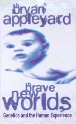Brave New Worlds : Staying Human in the Genetic... 0002570211 Book Cover