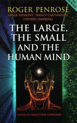 The Large, the Small and the Human Mind 0521655382 Book Cover