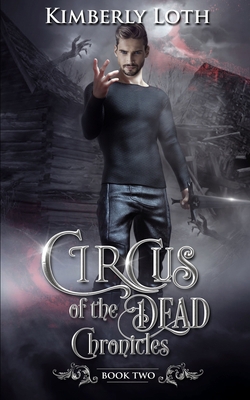 Circus of the Dead Chronicles: Book 2            Book Cover