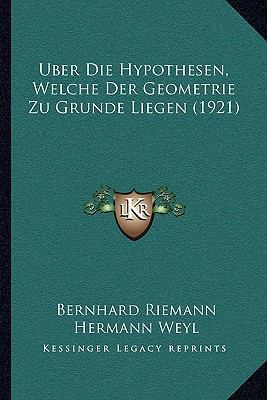 Uber Die Hypothesen, Welche Der Geometrie Zu Gr... [German] 1167388348 Book Cover