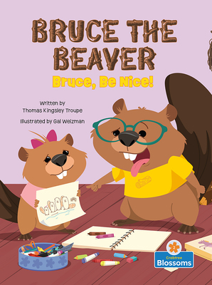 Bruce, Be Nice! 1039800424 Book Cover
