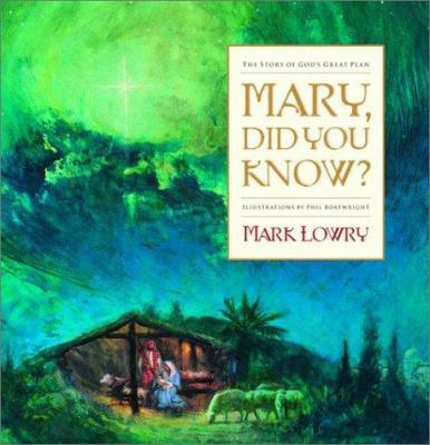 Mary, Did You Know?: The Story of God's Great Plan 1578561795 Book Cover