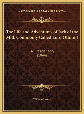 The Life and Adventures of Jack of the Mill, Co... 1169683509 Book Cover