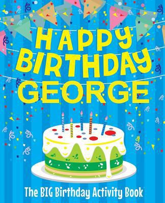 Happy Birthday George - The Big Birthday Activi... 1986948870 Book Cover