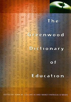 The Greenwood Dictionary of Education 0313361541 Book Cover