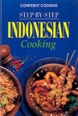 Step by Step Indonesian Cooking (Confident Cook... 3895089818 Book Cover