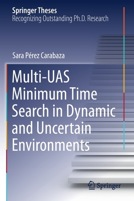 Multi-Uas Minimum Time Search in Dynamic and Un... 303076561X Book Cover