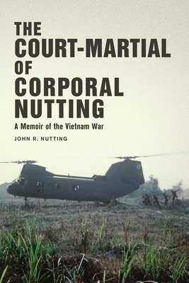 The Court-Martial of Corporal Nutting: A Memoir... 162914424X Book Cover