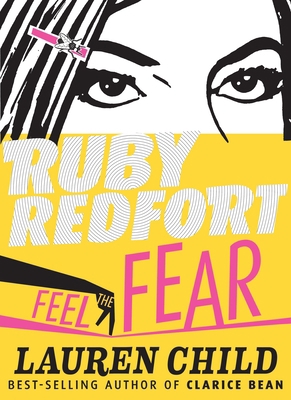 Ruby Redfort Feel the Fear 0763654701 Book Cover