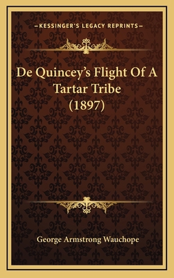 De Quincey's Flight Of A Tartar Tribe (1897) 1167743784 Book Cover