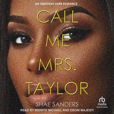 Call Me Mrs. Taylor: An Obsessive Dark Romance B0GGDSC1WW Book Cover
