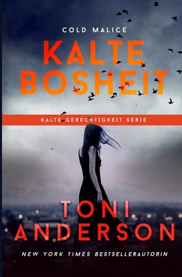Kalte Bosheit - Cold Malice [German] 1988812631 Book Cover