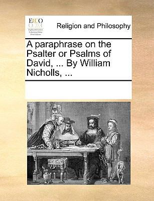A Paraphrase on the Psalter or Psalms of David,... 1171099320 Book Cover