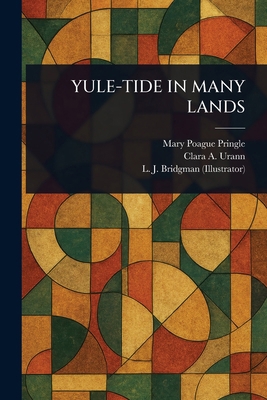Yule-Tide in Many Lands 1022971212 Book Cover