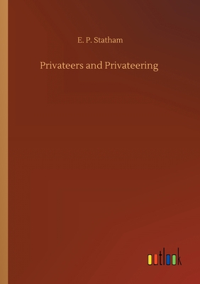 Privateers and Privateering 3752426454 Book Cover