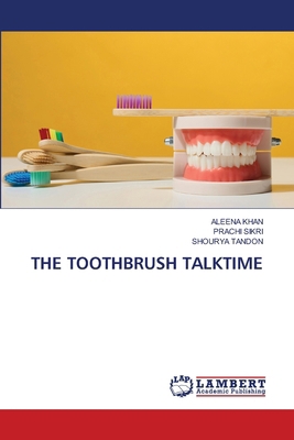 The Toothbrush Talktime 6207484193 Book Cover