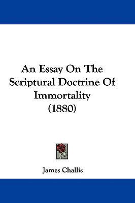 An Essay On The Scriptural Doctrine Of Immortal... 1104028514 Book Cover
