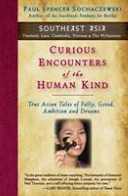 Curious Encounters of the Human Kind - Southeas... 2940573131 Book Cover