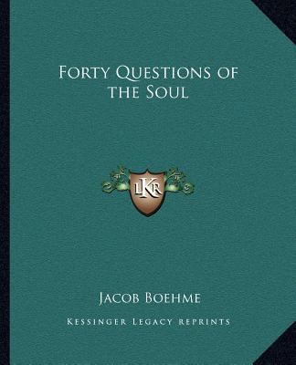 Forty Questions of the Soul 116256167X Book Cover