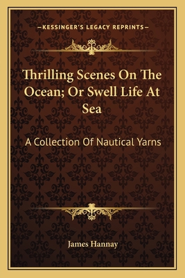 Thrilling Scenes On The Ocean; Or Swell Life At... 1163797014 Book Cover