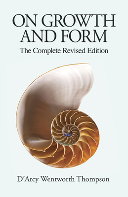 On Growth and Form: The Complete Revised Edition 0486671356 Book Cover