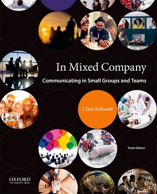 In Mixed Company: Communicating in Small Groups... 0190919906 Book Cover