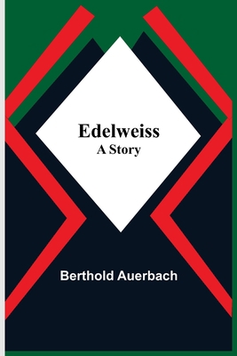 Edelweiss; A Story 9354599141 Book Cover