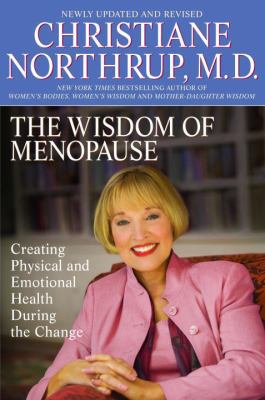 The Wisdom of Menopause: Creating Physical and ... 0553384090 Book Cover