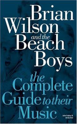 Brian Wilson and the Beach Boys 1844494268 Book Cover