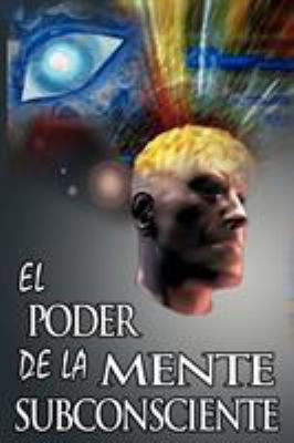 El Poder De La Mente Subconsciente ( The Power ... [Spanish] 9562914348 Book Cover