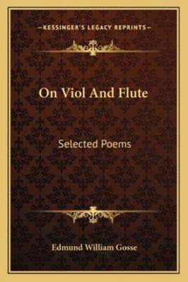 On Viol And Flute: Selected Poems 1163235326 Book Cover