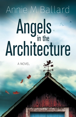 Angels in the Architecture 1777741629 Book Cover