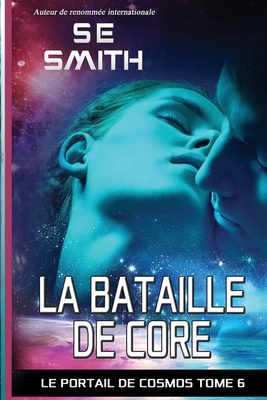 La Bataille de Core (Le Portail de Cosmos) (Fre... [French] 1956052682 Book Cover