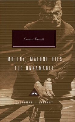 Molloy, Malone Dies, the Unnamable: A Trilogy; ... 0375400702 Book Cover