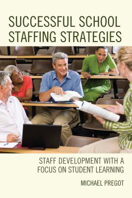 Successful School Staffing Strategies: Staff De... 1475826397 Book Cover