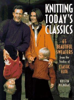 Knitting Today's Classics: 65 Beautiful Sweater... 1887374361 Book Cover