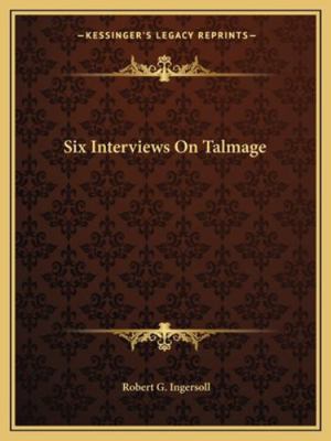 Six Interviews On Talmage 1162914858 Book Cover