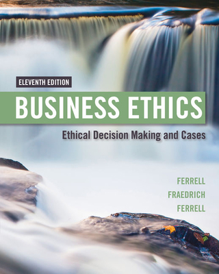 Business Ethics: Ethical Decision Making & Cases 1305500849 Book Cover