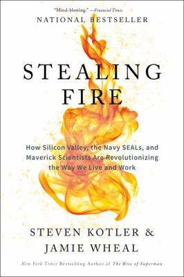 Stealing Fire: How Silicon Valley, the Navy SEA... 0062429663 Book Cover