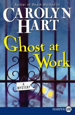 Ghost at Work: A Mystery [Large Print] 0061668206 Book Cover