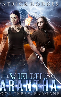 Endgame (The Wielders of Arantha Book 3) 1715487052 Book Cover