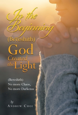 In the Beginning (Bereshith) God Created the Li... 1664279288 Book Cover