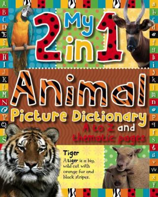 My 2 in 1 Animal Dictionary 1846104653 Book Cover